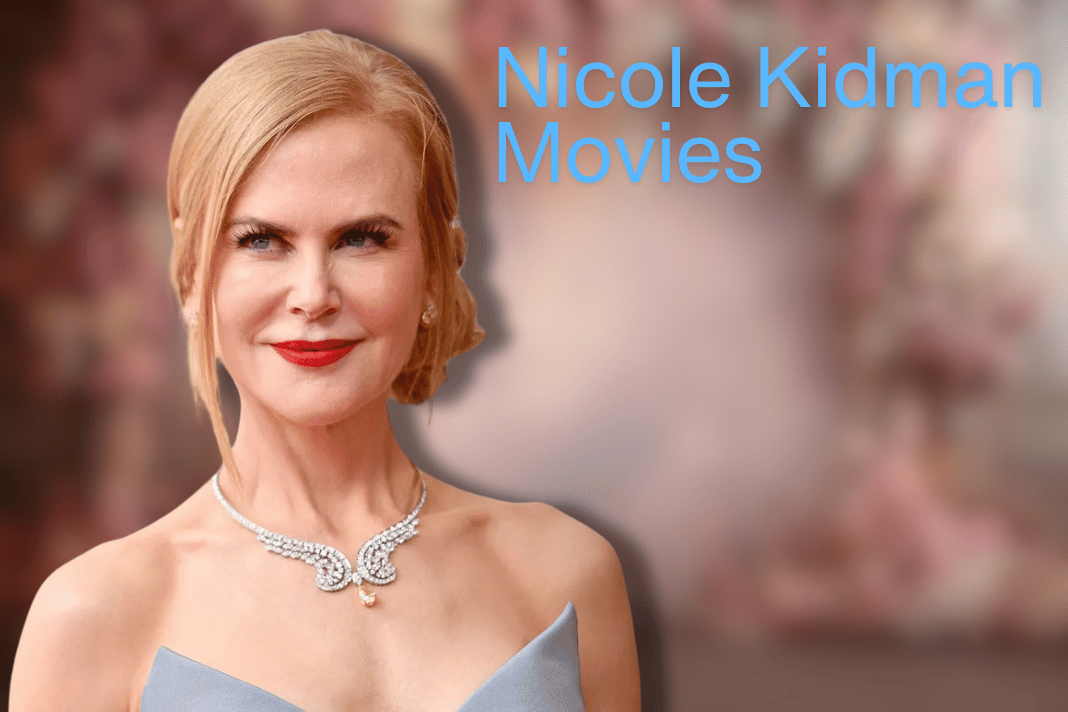 Nicole Kidman Movies nicole kidman movies
